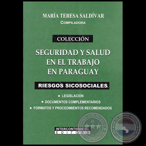 SEGURIDAD Y SALUD EN EL TRABAJO EN PARAGUAY - Compiladora: MARÍA TERESA SALDÍVAR - Año 2017